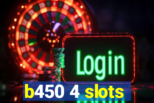 b450 4 slots