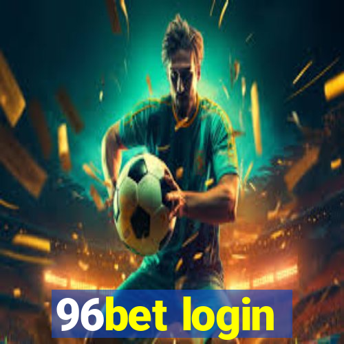 96bet login