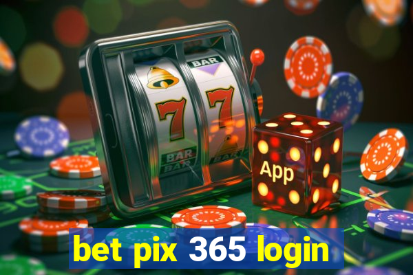 bet pix 365 login