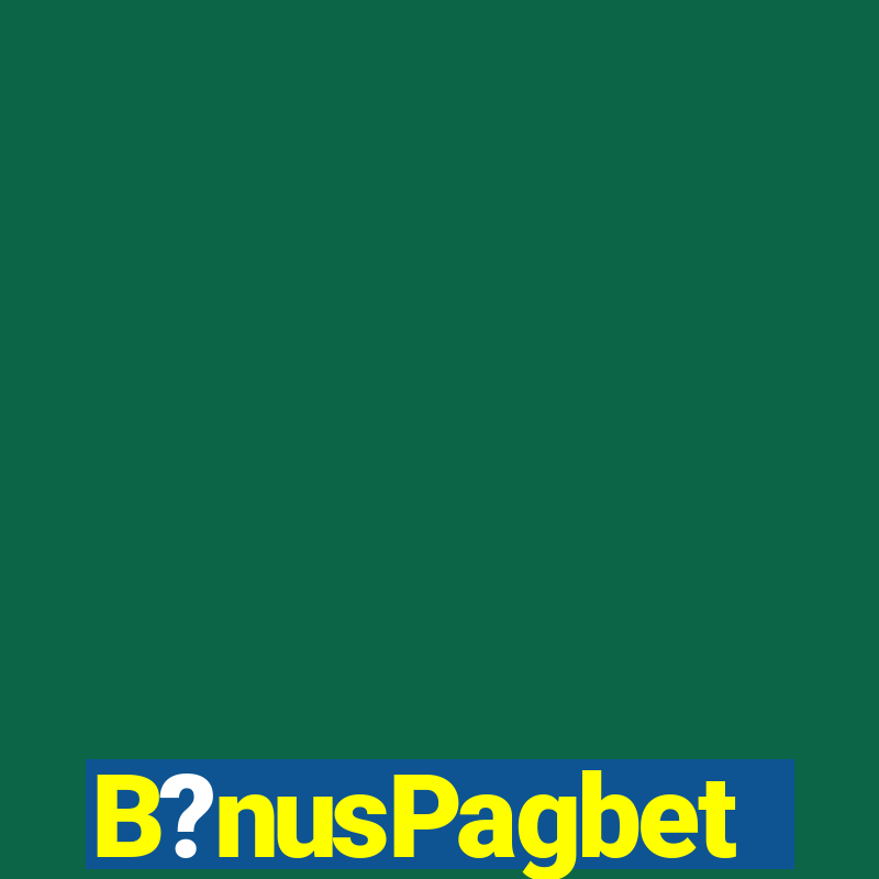 B?nusPagbet