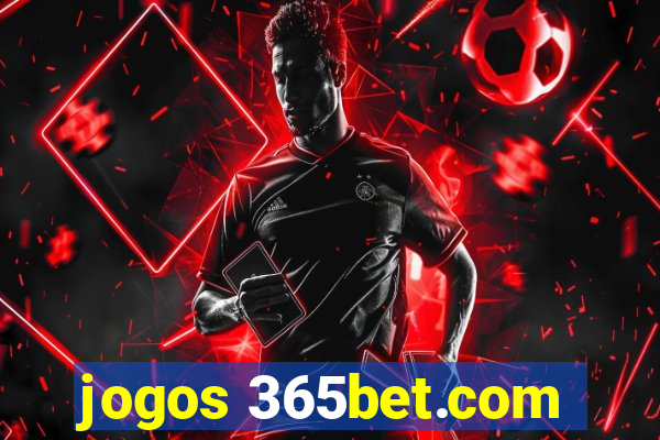 jogos 365bet.com