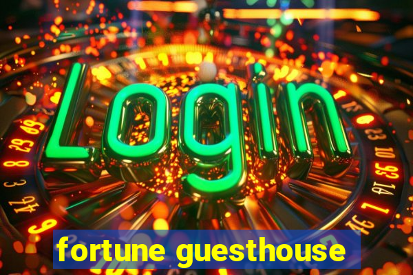 fortune guesthouse