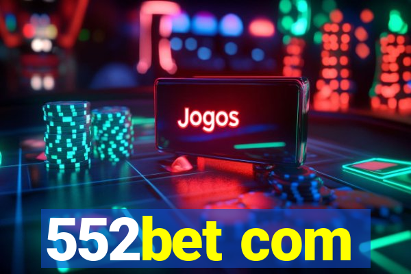 552bet com