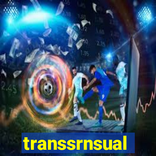 transsrnsual