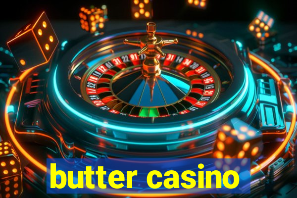 butter casino