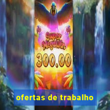 ofertas de trabalho