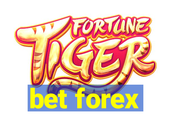 bet forex