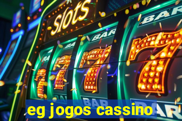 eg jogos cassino