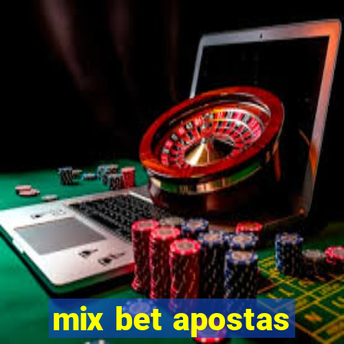 mix bet apostas