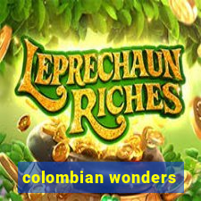 colombian wonders