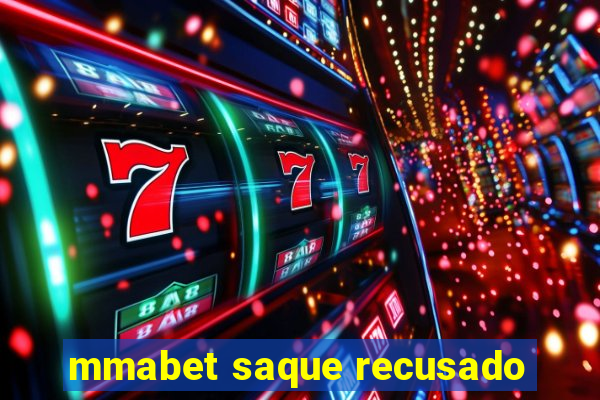 mmabet saque recusado