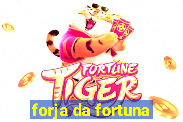 forja da fortuna