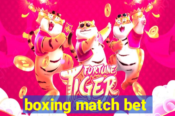 boxing match bet