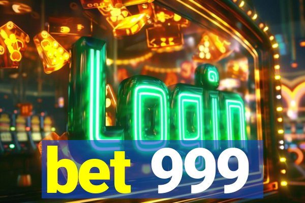 bet 999