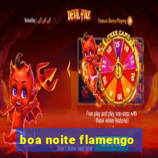 boa noite flamengo