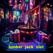 lumber jack slot free play