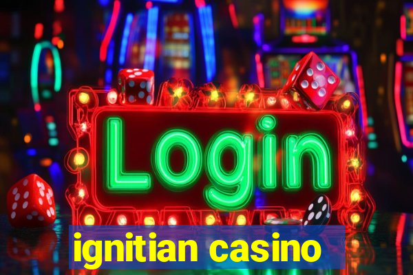 ignitian casino