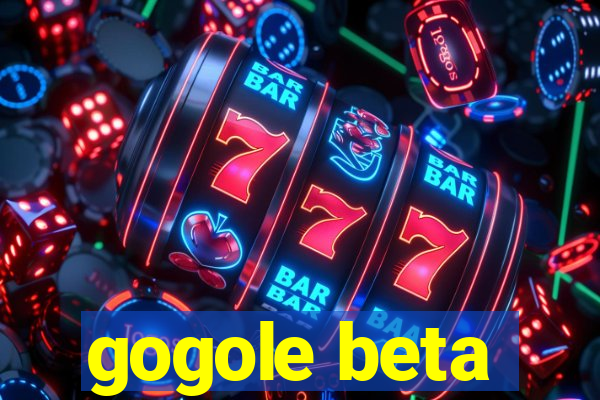 gogole beta