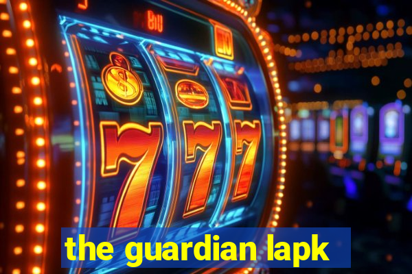 the guardian lapk