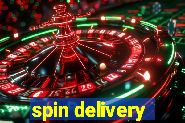 spin delivery