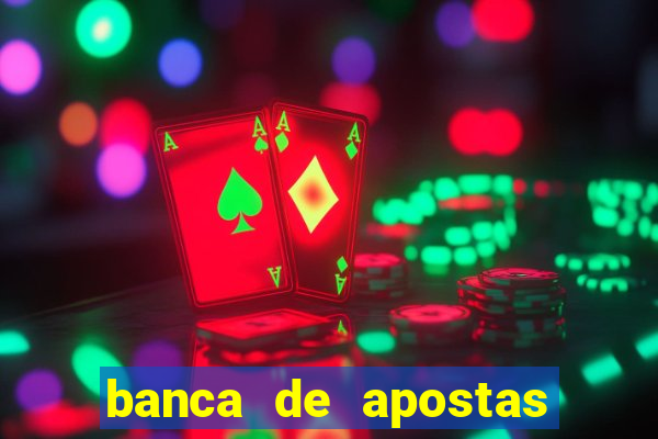 banca de apostas de futebol