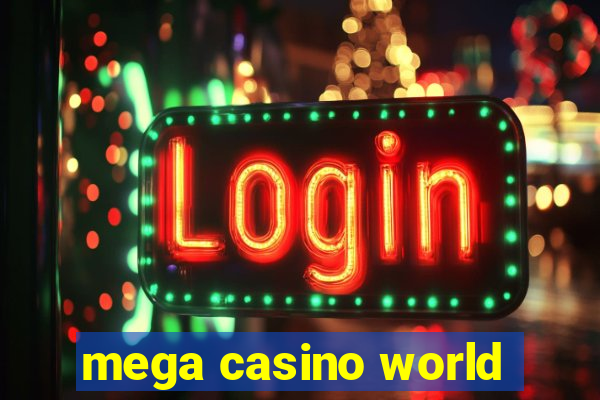 mega casino world