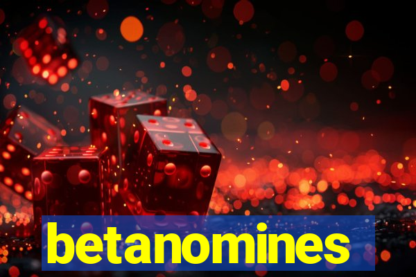 betanomines