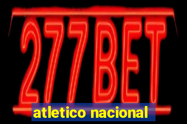 atletico nacional