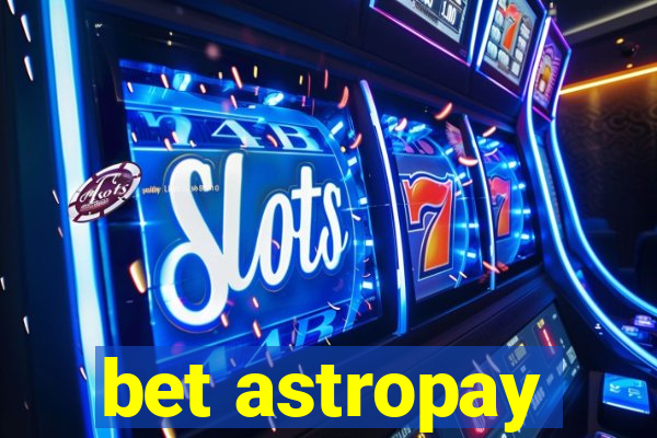 bet astropay