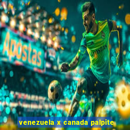 venezuela x canada palpite