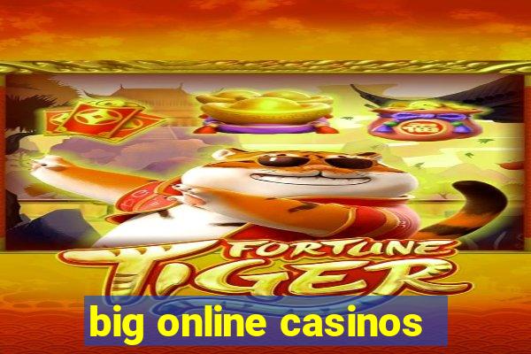 big online casinos