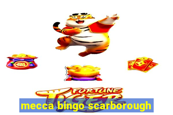 mecca bingo scarborough