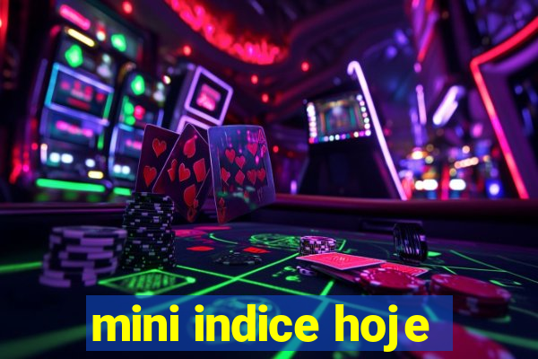 mini indice hoje