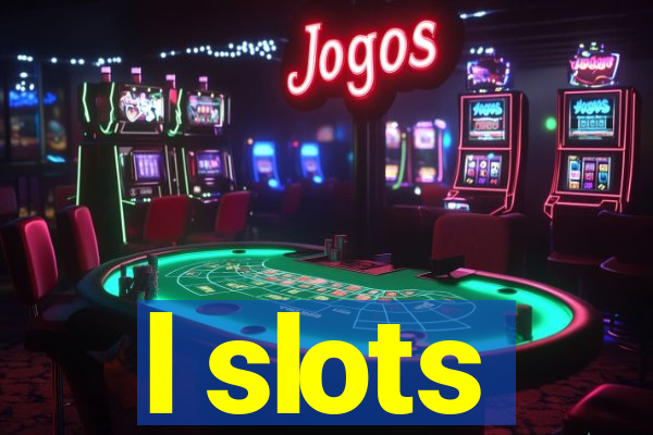 l slots