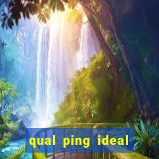 qual ping ideal para jogos online