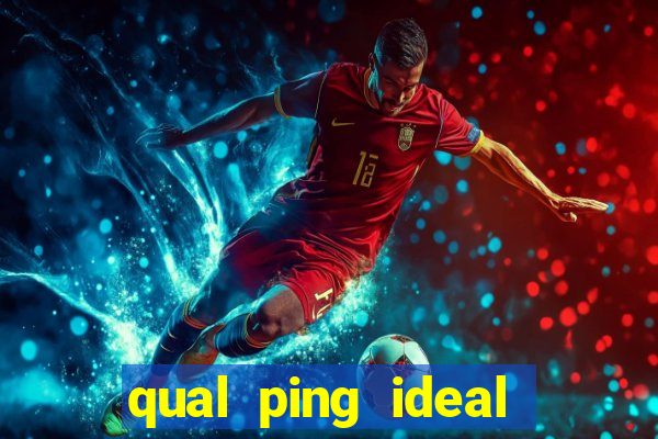 qual ping ideal para jogos online