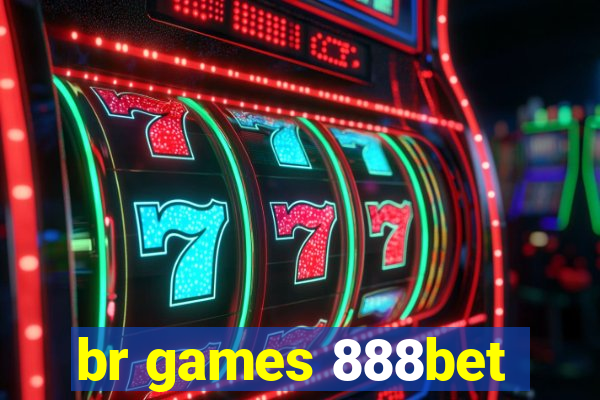 br games 888bet