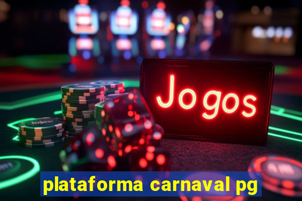 plataforma carnaval pg