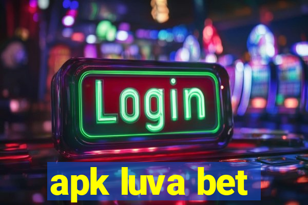 apk luva bet