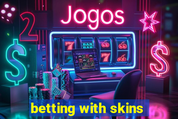 betting with skins