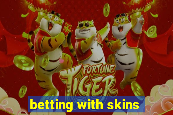 betting with skins