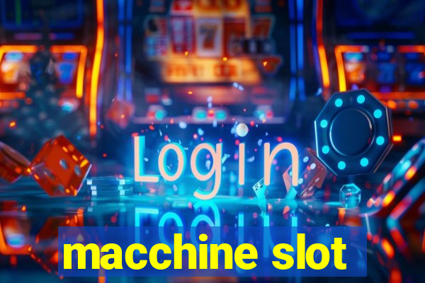 macchine slot