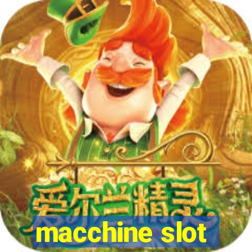 macchine slot