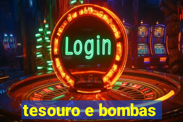 tesouro e bombas