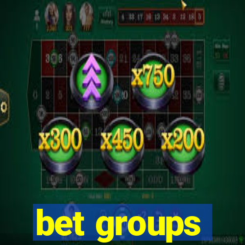 bet groups