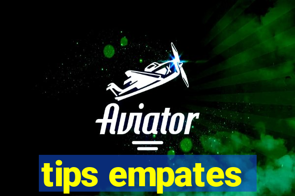 tips empates