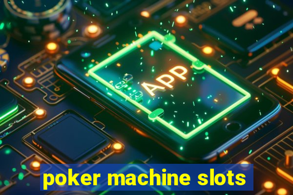 poker machine slots