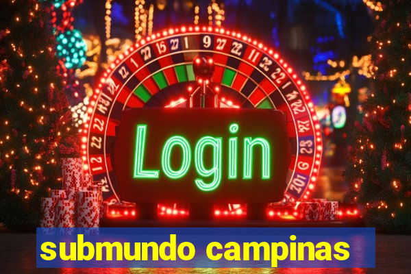 submundo campinas