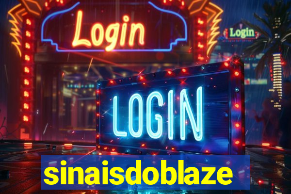 sinaisdoblaze