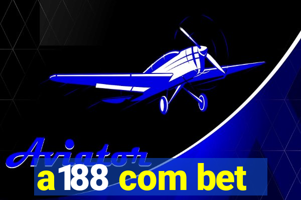 a188 com bet